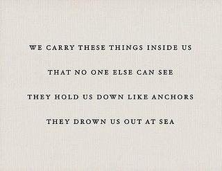 #Quotes We carry these things inside us That no one else can... by CelebrateQuotes, via Flickr A Poem, Wonderful Words, Quotable Quotes, Lyric Quotes, Pretty Words, Anchors, The Words, Beautiful Words, Inspirational Words