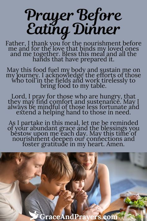 Before partaking in dinner, let's bow our heads in reverence.

This prayer invites God's blessing upon our meal, expressing gratitude for His provision and the hands that prepared it. May this food nourish our bodies and our souls, filling us with strength and gratitude.

Begin your dinner with a moment of reflection and thanksgiving by exploring more at Grace and Prayers. Praying Over Food, Prayer For Food Blessing, Meal Prayers Dinner Table, Before Eating Prayer, Prayers To Say Before Eating, Prayers Before Eating, Saying Grace Before Meals Prayer, Prayer For Food Meals, Prayer Over Food