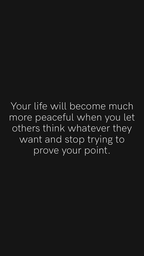 Let Them Think They Won Quotes, Quotes About Proving Yourself To Others, Stop Proving Yourself To Others, Let People Believe What They Want Quotes, Let People Think What They Want Quotes, Never Prove Yourself Quotes, Prove A Point Quotes, Stop Sharing Your Life Quotes, Stop Playing With Your Potential