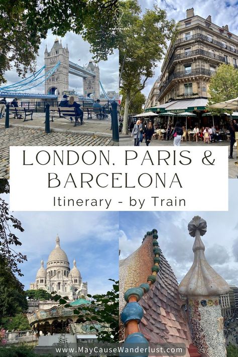 Europe By Train, Barcelona Itinerary, Europe Train Travel, Travel In Europe, Spain Itinerary, France Itinerary, London Itinerary, Paris Itinerary, Europe Holidays