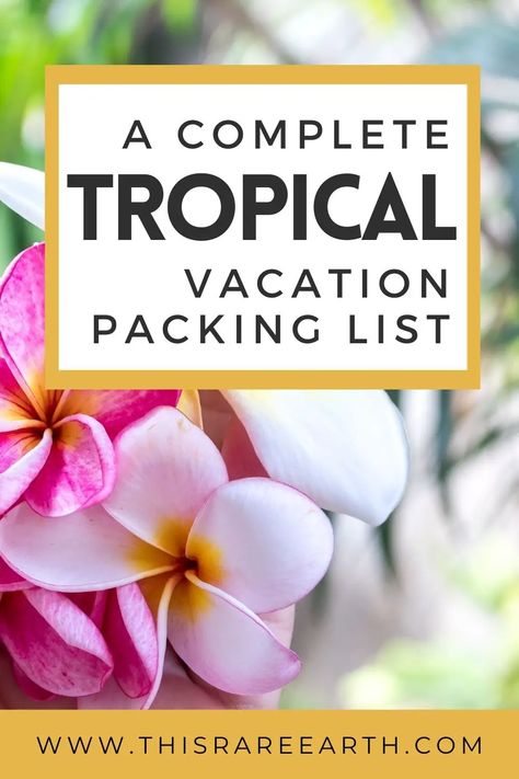 A Complete Tropical Vacation Packing List For Women - This Rare Earth Packing List For Tropical Vacation, Tropical Packing List, Tropical Vacation Packing List, Tropical Vacation Packing, Packing List For Women, Hawaii Packing List, Jungle Hike, Vacation Checklist, Bequia