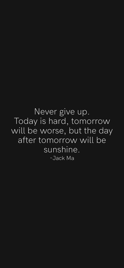 Motivation For Tomorrow, Today Is Hard Quotes, Tomorrow Will Be Better Quotes, Jack Ma Quotes, Sticky Notes Quotes, Normal Quotes, Tomorrow Quotes, Notes Quotes, The Day After Tomorrow