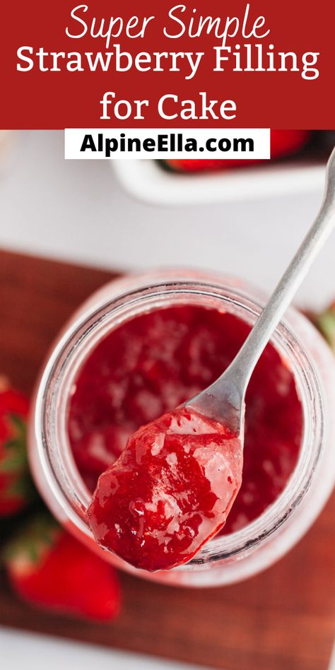 Homemade Strawberry Compote, Strawberry Filling For Cheesecake, Yellow Cake With Strawberry Filling, Strawberry Filling Cake Recipe, How To Make Cake Filling, How To Make Strawberry Filling For Cake, Jam For Cake Filling, Homemade Strawberry Filling For Cake, Easy Strawberry Cake Filling