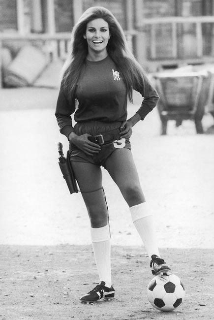 Raquel Welch In Chelsea Kit. Hero? She was great in 10,000 yrs BC Hannie Caulder, Rachel Welch, Terry O Neill, Elisabeth Shue, Anita Ekberg, Chelsea Girls, Jayne Mansfield, Elizabeth Hurley, Michelle Rodriguez