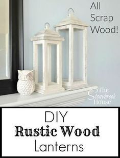 Wood Lanterns Diy, Wood Lantern Diy, Scrap Wood Diy, Wood Lanterns, Lanterns Diy, Rustic Wood Lanterns, Wood Lantern, Craft Decorations, Wooden Lanterns