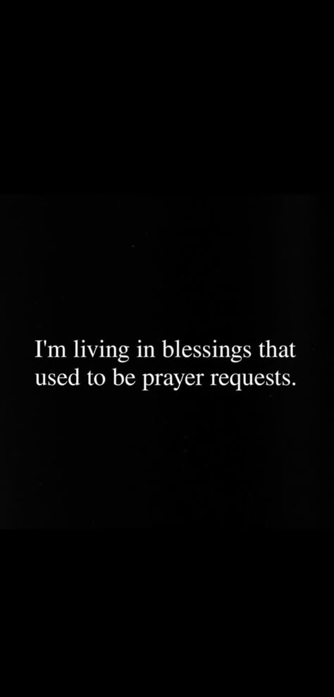 I'm living in blessings that used to be prayer requests. Living In Answered Prayers, Affirmation Quotes Christian, Blessings On Blessings, I’m So Blessed Quotes, Motivational Faith Quotes Positive, I’m Blessed Quotes, Truly Blessed Quotes, Prayer Board 2024, Being Blessed Quotes