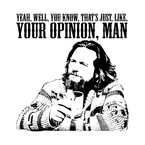 The Big Lebowski Tattoo Ideas, The Big Lebowski Aesthetic, The Big Lebowski Meme, The Big Lebowski Art, The Big Lebowski Quotes, Big Lebowski Tattoo, The Dude Big Lebowski, Big Lebowski Quotes, Coen Brothers