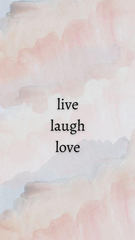 Live Love Laugh Wallpaper, Live Laugh Love Wallpapers, Live Love Laugh, Wallpapers Iphone, Live Laugh Love, Love Wallpaper, Live Love, Make You Smile, Positive Quotes