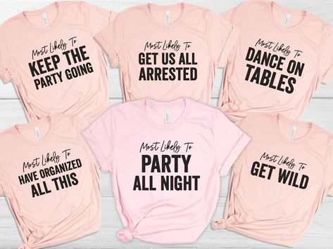 Custom Bachelorette Party Shirts, Bride Crew Shirt, Bachelorette Shirts, Most Likely To Shirt, Funny Most Likely To Bachelorette Group Shirt by Mioqlo Bachelorette Party Shirts Funny, Custom Bachelorette, Bodysuit Shirt, Youth Shirt, Group Shirts, Brand Shirts, Bachelorette Shirts, Bachelorette Party Shirts, Adulting Shirts