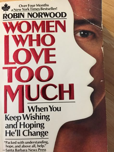 Women Who Love Too Much, Love Too Much, Wrote A Book, Empowering Books, Pocket Books, Recommended Books To Read, Inspirational Books To Read, Meaning Of Love, Psychology Books