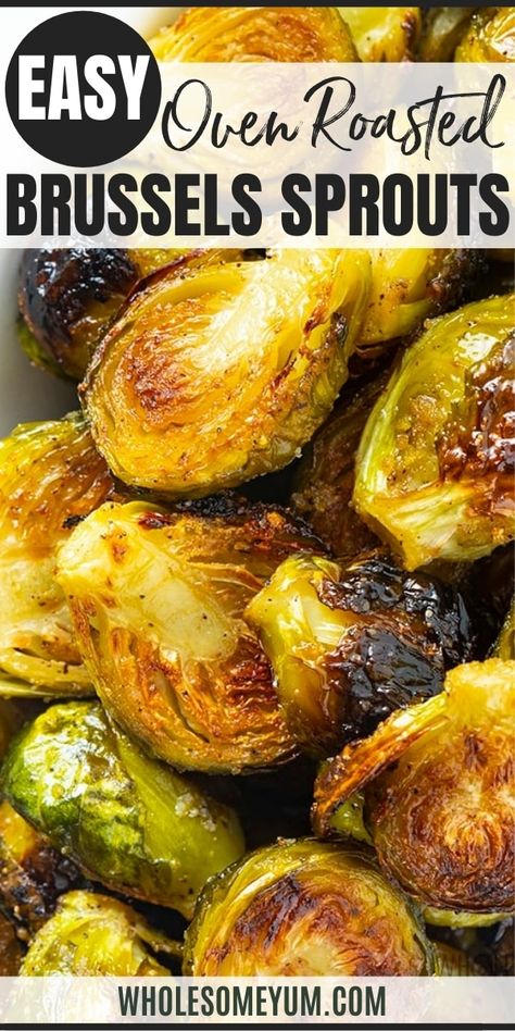 Oven Roasted Brussels Sprouts Recipe | Wholesome Yum Brussels Sprouts In The Oven, Oven Roasted Brussels Sprouts, Brussel Sprouts Recipes Easy, Roasted Brussel Sprouts Oven, Roasted Brussels Sprouts Recipe, Baked Brussel Sprouts, Cooking Brussel Sprouts, Brussel Sprout Recipes Roasted, Sprouts Recipe