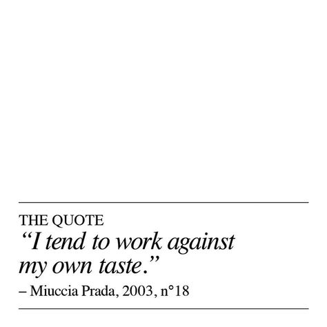 THE QUOTE. Miuccia Prada @prada⠀ ⠀⠀ #thequote #foodforthought #selfservicemagazine⠀ Miuccia Prada Quotes, Prada Quotes, Interior Design Secrets, Fashion Designer Quotes, Self Service Magazine, Interior Design Quotes, Interior Decorating Tips, Interior Design Advice, Character Quotes