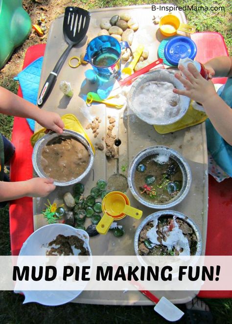 Kids Mud Pie Making Messy Playdate - A Fun Idea for Summer Outdoor Play or Even for a Kids Birthday Party!  B-Inspired Mama Mud Play Ideas, Food Games For Kids, Clay Activities, Mud Pie Recipe, Messy Party, Pie Making, Idea For Summer, Mud Pies, Food Games