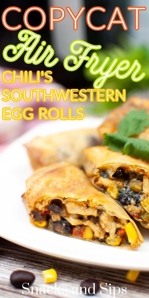 Chili’s Southwest Eggrolls, Mexican Egg Roll Recipes, Egg Rolls Southwest, Chili’s Eggroll Recipe, Airfryer Southwest Eggrolls, Copycat Chilis Southwest Egg Rolls, Chili Southwest Eggrolls Recipe, Ww Southwest Eggrolls, Healthy Eggroll Recipe Air Fryer