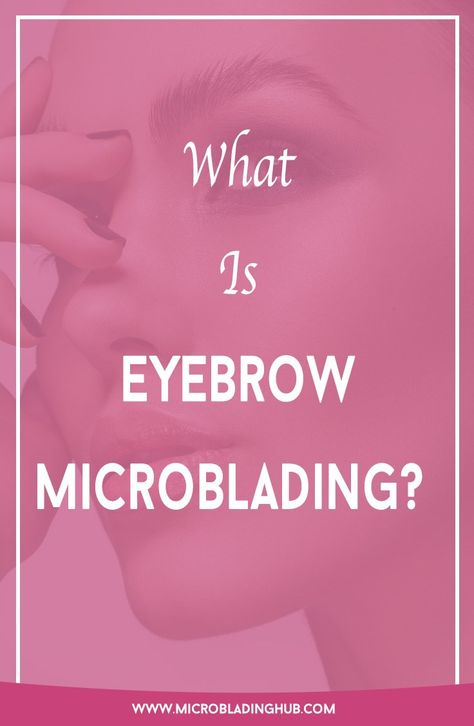 Heard of Microblading before? Not sure what it is or if it's for you? Read on to find out about the latest permanent cosmetic technique that is taking the world by storm. What Is Microblading Eyebrows, Microblading Healing Process, What Is Microblading, Competition Makeup, Micro Blading, Best Eyebrow Pencils, Permanent Cosmetics, Filling In Eyebrows, How To Grow Eyebrows