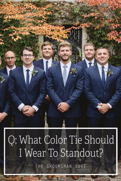 What color tie should the groom wear to standout from the groomsmen? | Suited For Style Q & A | The Groomsman Suit #fashion #style #weddings #groomsmen Navy Wedding Groom, Best Wedding Suits For Groom, Navy Groomsmen Suits, Groom Blue Suit, Navy Groomsmen, Blue Groomsmen, Groomsmen Party, Navy Suit Wedding, Groom And Groomsmen Suits