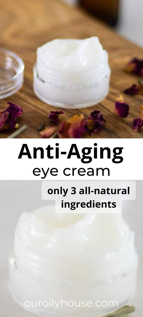 Diy Firming Eye Cream, Homemade Skin Cream Recipes, Natural Anti Wrinkle Skin Care, Homemade Eye Cream For Wrinkles, How To Make Eye Cream For Dark Circles, Natural Eye Cream For Wrinkles, Homemade Skin Tightening Cream, Natural Eye Cream For Puffy Eyes, How To Make Eye Cream