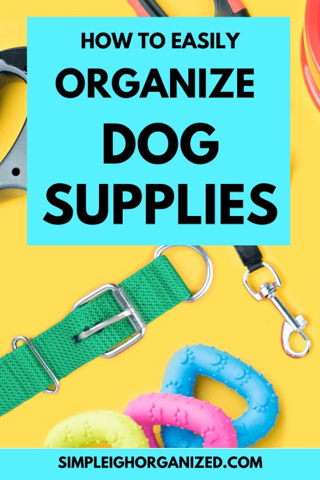 How to Organize Dog Supplies-21 Tips • SimpLeigh Organized Organizing Dog Supplies, Dog Supply Organization, Dog Supplies Organization, Pet Supplies Organization, Dog Organization, Dog Commands, Pet Organization, Dog Area, Dog Grooming Supplies