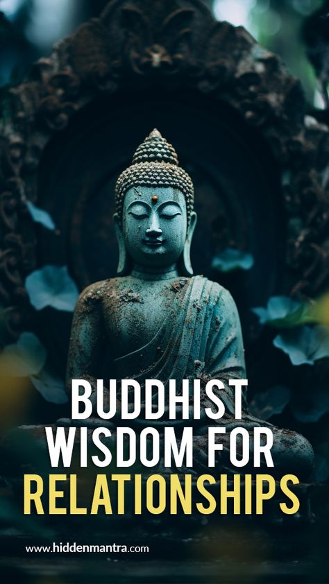 Buddhist Wisdom For Relationships Buddhist Beliefs, Buddhist Wisdom, Buddhist Practices, Buddha Teachings, Full Of Love, One Life, A Relationship, Finding Joy, Spiritual Awakening