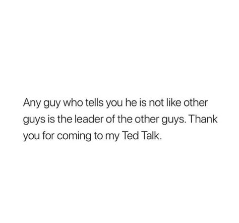 Cheap Men Quotes, Paz Mental, Ted Talk, Funny Relatable Quotes, Sarcastic Quotes, Reality Quotes, Real Quotes, Fact Quotes, Memes Quotes