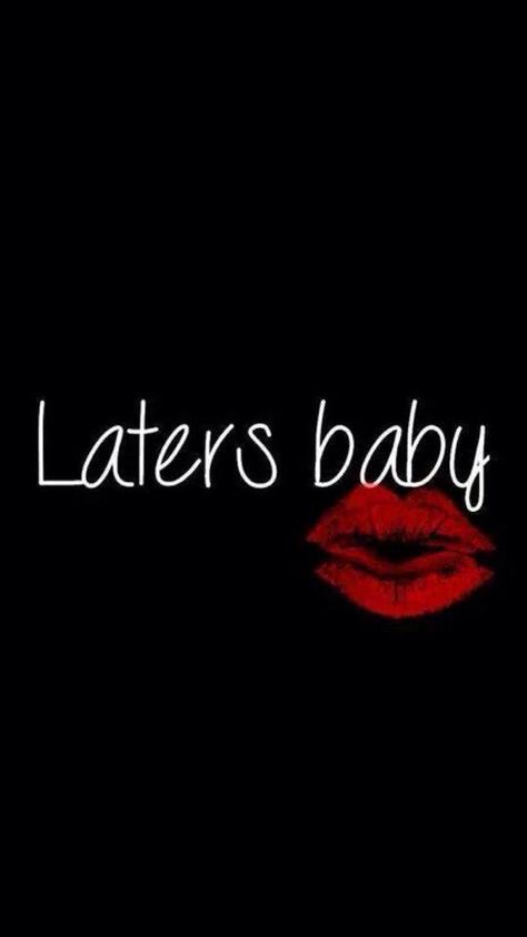 Laters baby Shades Quotes, Fifty Shades Quotes, Shade Quotes, Laters Baby, Baby Wallpaper, Kissable Lips, 50 Shades Of Grey, Dirty Mind, Men Quotes