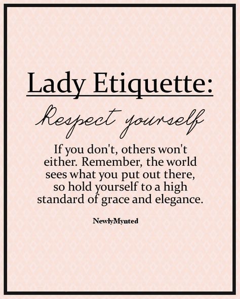 This is terrific. I feel we need more grace and elegance in this world. And by the way-grace and elegance isn't about what you wear, how you sit or stand- it's about how you treat people. Well Spoken Woman, Southern Etiquette, Lady Etiquette, Positiva Ord, Lady Rules, Well Spoken, Wise Advice, Etiquette And Manners, Fina Ord