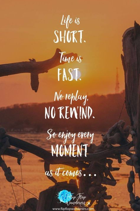 Life is short. Time is fast. No replay. No rewind. So enjoy every moment as it comes... We only have one life, so please live it!  #travelquote #travel #quote #lifeisshort #timeisfast Fun Times Quotes, Famous Birthday Quotes, Enjoy Every Moment Quotes, Attractive Photos, Life Quotes Short, Short Happy Quotes, Enjoying Life Quotes, Enjoy Quotes, Short Travel Quotes