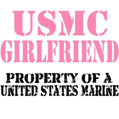 USMC Girlfriend: property of a united states marine Army Girlfriend Quotes, Marine Girlfriend Quotes, Proud Army Girlfriend, Usmc Girlfriend, Usmc Love, Marine Girlfriend, Military Relationships, Army Wife Life, Marines Girlfriend