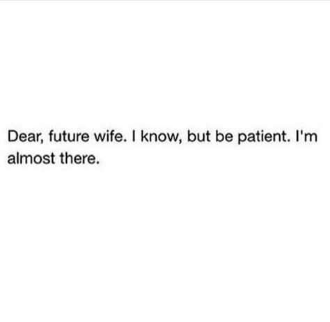 Waiting For Husband Quotes, Dear Future Me Quotes, Dear Future Wife Quotes, My Future Husband Quotes Funny, My Future Wife Quotes, Future Husband Aesthetic, Dear Future Husband Quotes, Husband Wife Aesthetic, My Future Husband Quotes