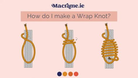 How do I make a Wrap Knot? - macrame.ie Macrame Wrapping, Gathering Knot, Knot Macrame, Beginning Running, Square Knot, Crochet Techniques, Macrame, Sailing, Do It