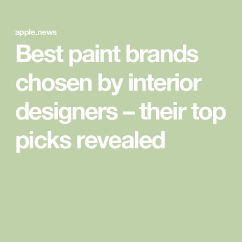 Best paint brands chosen by interior designers – their top picks revealed Paint Brands Interior, Best Paint Brand, Best Interior Paint, Best Exterior Paint, Interior Wall Paint, Best Paint, Paint Brands, Cool Paintings, Interior Paint