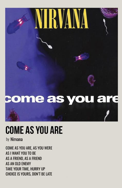 minimal polaroid song poster for come as you are by nirvana Music Polaroid Posters Nirvana, Nirvana Song Poster, Song Posters Nirvana, Nirvana Polaroid Poster, Come As You Are Poster, Song Artist Posters, Come As You Are Nirvana, Come As You Are, Song Posters Aesthetic