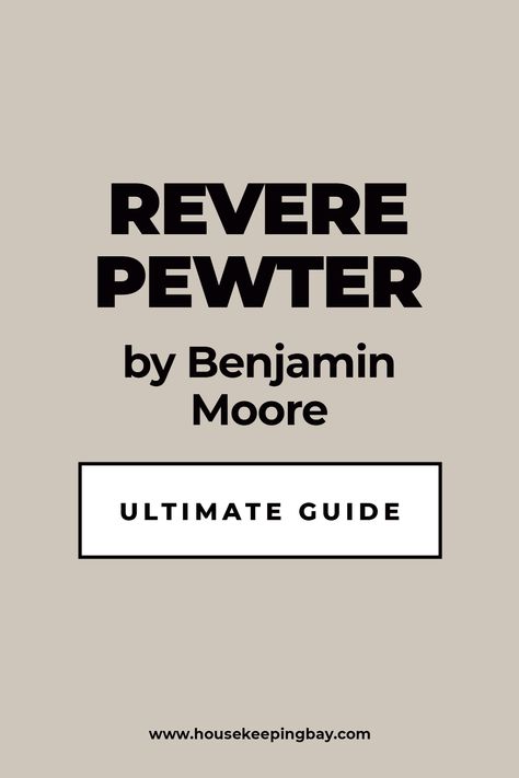 Revere Pewter by Benjamin Moore Revere Pewter Half Strength, Best Benjamin Moore Taupe Colors, Rever Pewter Benjamin Moore Living Room, Revere Pewter Benjamin Moore Coordinating Colors, Blues That Go With Revere Pewter, Revere Pewter And Black Color Scheme, Reverie Pewter Benjamin Moore, Kitchen Cabinets Revere Pewter, Paint Colors That Go With Revere Pewter