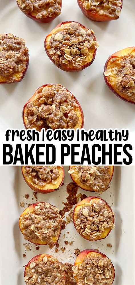 baked peaches with oat crumble. Baked Peaches With Oat Crumble, Natural Healthy Desserts, Healthy At Home Desserts, Whole Peach Dessert, Healthy Dessert With Peaches, Desserts Using Fresh Peaches, Baked Peach Recipes, Easy Fresh Peach Recipes Healthy, Whole 30 Peach Recipes