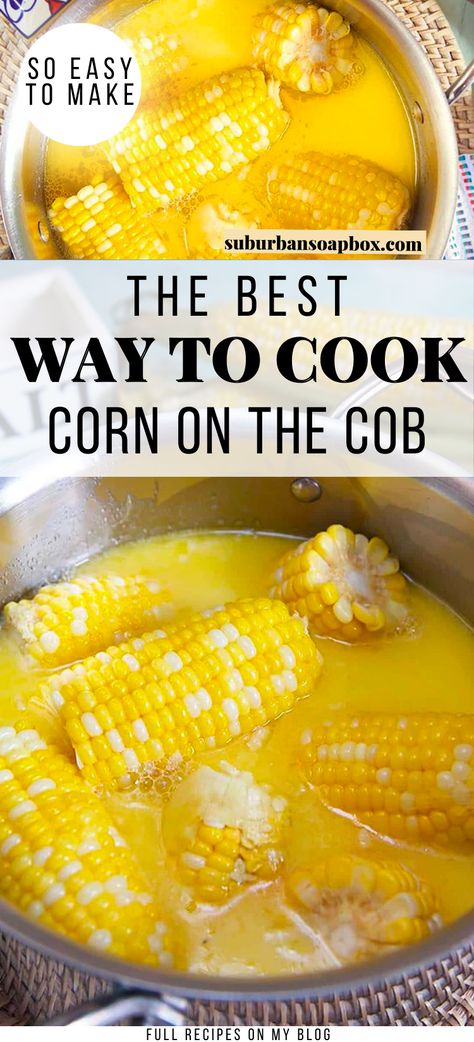 How To Butter Corn On The Cob, Butter Bath Corn On The Cob, Cook Fresh Corn On The Cob, Best Boiled Corn On The Cob Recipe, Corn On The Cob Butter Bath, Corn Boiled In Milk And Butter, Corn On The Con Boiled, Best Corn On The Cob Recipe Boil, How To Boil Sweet Corn