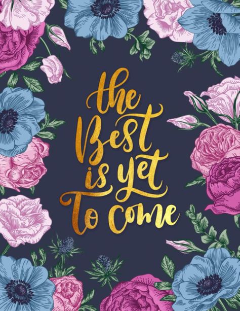 The Best is Yet to Come: Lined Floral Motivational Notebook - Journal - Diary for Women to Write In for Note Taking & Journaling With Quotes

Beautiful Journal - Notebook - Diary to Write In for Women of All Ages With Powerful and Inspirational Quotes Inside for Every Day - GET YOURS NOW!
The Perfect Size Journal - Notebook: 8.5 x 11 Inches
Lots of Space to Write In
High Quality Lined White Paper Inside
A Beautiful Floral Cover Design in Elegant Glossy Finish Tshirt Styles, Motivational Notebook, Diary Cover, Brown Quotes, Brene Brown Quotes, Cover Quotes, Diary Covers, Quotes Beautiful, Diary Book