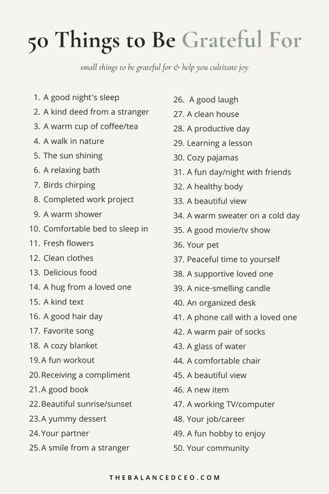 If you are interested in how you can change your life by practicing gratitude and want some ideas on how to do it, here is a list of things to be grateful for. Things To Be Greatful For List, Things Grateful For, Positive Things To Do For Yourself, List Of Manifestations, Manifesting List Ideas, Daily Journal Affirmations, Things You Are Grateful For, What Im Grateful For List, Things You Can Do To Better Yourself