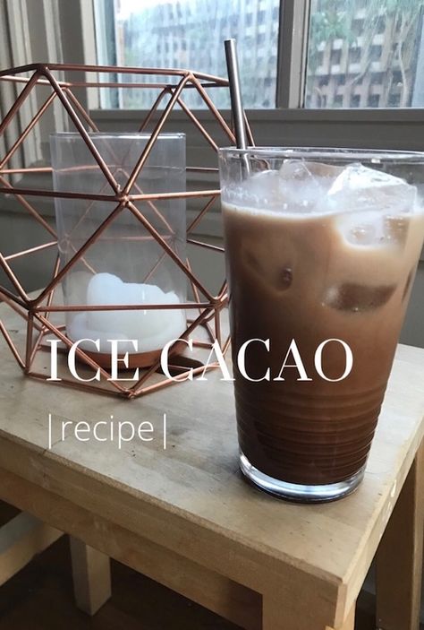 Pick Me Up (Recipe): Super Easy To Make Ice Cacao Drink with NO SUGAR! | Our Zenaissance Morning Cacao Drink, Whole 30 Cacao Recipes, Brewed Cacao Recipes, How To Make Cacao Drink, Cacao Powder Recipe Smoothie, Cacao Beans Recipe, Cocoa Powder Drink Recipes, Cacao Tea Recipe, Iced Cacao Drink