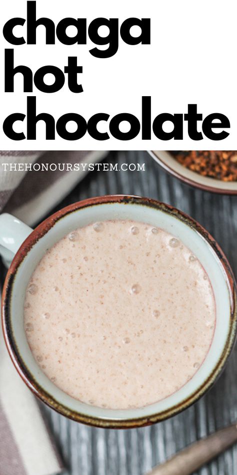 Chaga Recipes, Chaga Hot Chocolate, Chaga Tea Recipes, Healing Mushrooms, Chaga Benefits, Functional Mushrooms, Chaga Tea, Creamy Hot Chocolate, Mushroom Benefits