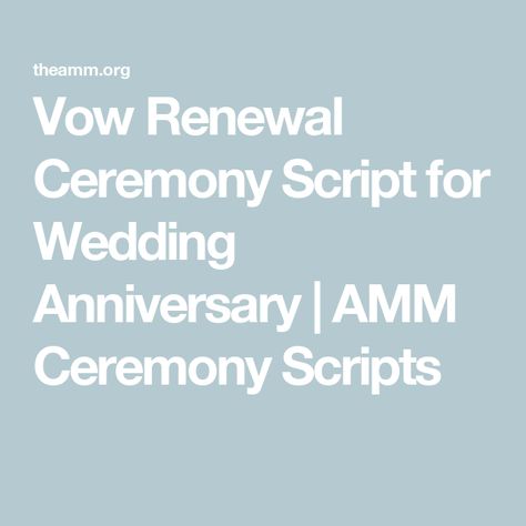 50th Vow Renewal Ceremony, Marriage Vows Traditional Wedding Ceremony Script, Vow Renewal Officiant Script, Vow Renewal Ceremony Script For Officiant, Funny Vow Renewal Script, Vow Renewal Script For Officiant, Vow Renewal Speech, Vow Renewal Script, Vow Renewal Ceremony Ideas