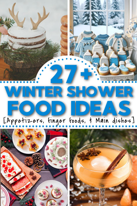 Winter Wonderland Food Table, Winter Shower Food Ideas, Winter Themed Appetizers, January Baby Shower Food Ideas, Winter Bridal Shower Food Ideas, Snow Themed Food, Winter Food Ideas Party, Winter Themed Food Ideas, Winter Wonderland Snacks