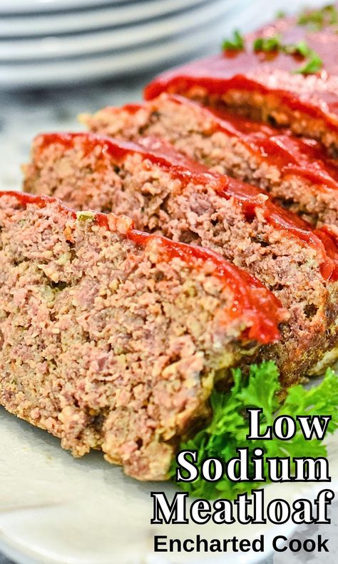 Low Sodium Meatloaf with a red ketchup glaze sliced on a white platter and garnished with parsley with text overlay. Crockpot Recipes Low Sodium, Low Sodium Low Carb Meals Easy, Low Salt Heart Healthy Recipes, Low Sodium Meatloaf Recipes Easy, High Protein Low Sodium Recipes, Meatloaf Recipes Low Sodium, Low Sodium Christmas Dinner, Low Salt Meatloaf Recipes, Low Sodium Ground Beef Recipes Healthy