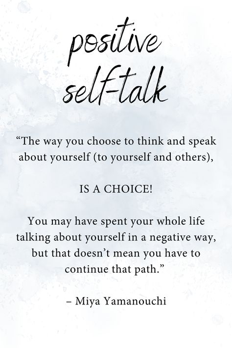 "The way you choose to think and speak about yourself (to yourself and others), Is a choice! You may have spent your whole life talking about yourslef in a negative way, but that doesn't mean you have to continue that path." #positivequotestoliveby #positivetalk Speak Kindly To Yourself Quotes, Speak Positivity Over Your Life, How You Talk To Yourself Quotes, Speak Positive Words Into Your Life, Speaking Positivity Over Your Life, Speaking Life Over Yourself, Speak Life Over Yourself, Speak Kindly To Yourself, Positive Self Talk Quotes