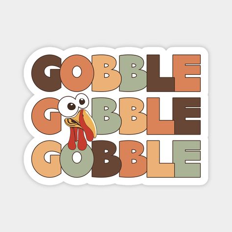 This whimsical Thanksgiving apparel features the playful lettering "Gobble Gobble Gobble" accompanied by a charming turkey face design. Ideal for festive gatherings, this product adds a touch of humor and holiday spirit to any outfit, making it a perfect choice for family celebrations and gatherings. -- Choose from our vast selection of magnets to match with your desired size to make the perfect custom magnet. Pick your favorite: Movies, TV Shows, Art, and so much more! Available in two sizes. … Whimsical Thanksgiving, Playful Lettering, Turkey Face, Gobble Gobble, Outfit Making, Thanksgiving Outfit, Family Celebrations, Face Design, Custom Magnets