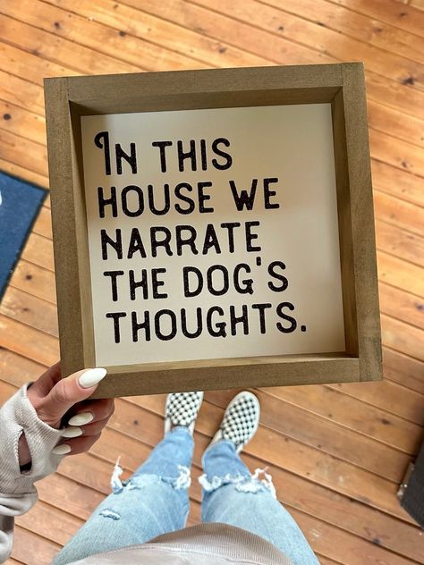 Dog Sign in This House We Narrate the Dogs Thoughts Wood Framed Small or Large Dog Decor Signs Pet Themed Wall Art Modern Farmhouse - Etsy Dog Room Basement Ideas, In This House We Narrate The Dogs, Dog Wall Decor Ideas, Pet Room Ideas Dogs, Dog Decor Ideas, Pet Wall Decor, Happy Hobbies, Wall Art Modern Farmhouse, Dog Room Decor