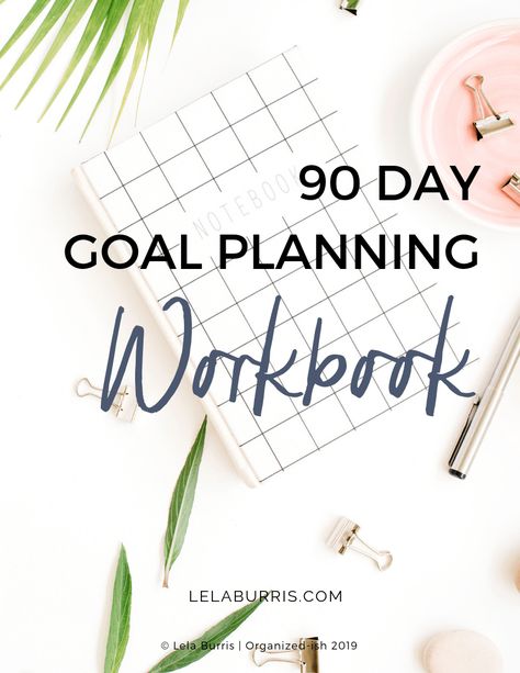 free 90 day goal planning workbook from Lela Burris Annual Goals, Making Goals, 90 Day Plan, Planner Printables Free, Goal Planning, Work Organization, Goals Planner, Personal Goals, Day Planners