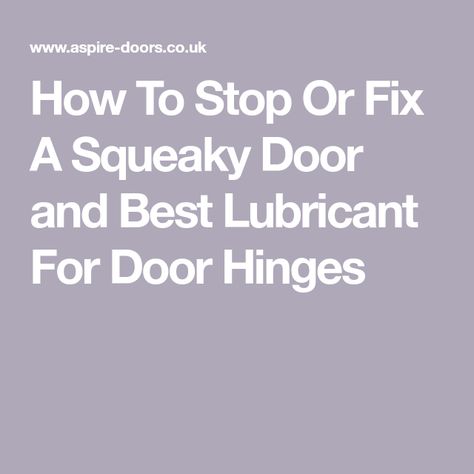 How To Stop Or Fix A Squeaky Door and Best Lubricant For Door Hinges Squeaky Doors How To Fix A, How To Fix Squeaky Door Hinges, Squeaky Door Hinges, Squeaky Door, House Maintenance, Losing Your Mind, Live In Peace, Make A Door, Paraffin Candles