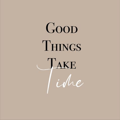 Think Aesthetic, Motivation Message, Lash Quotes, Things Take Time, Good Things Take Time, Feel Good Quotes, Quote Backgrounds, Note To Self Quotes, Happy Words