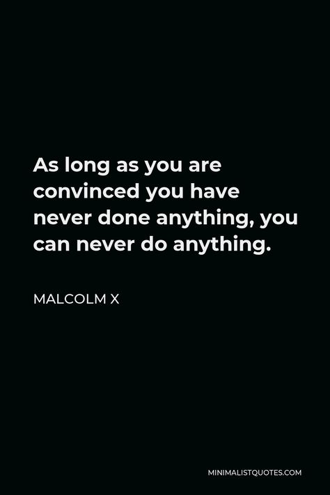 Convince Quotes, Separation Quotes, Malcolm X Quotes, Military Housing, Black Inspirational Quotes, Mind Power, Malcolm X, Book List, Positive Self Affirmations