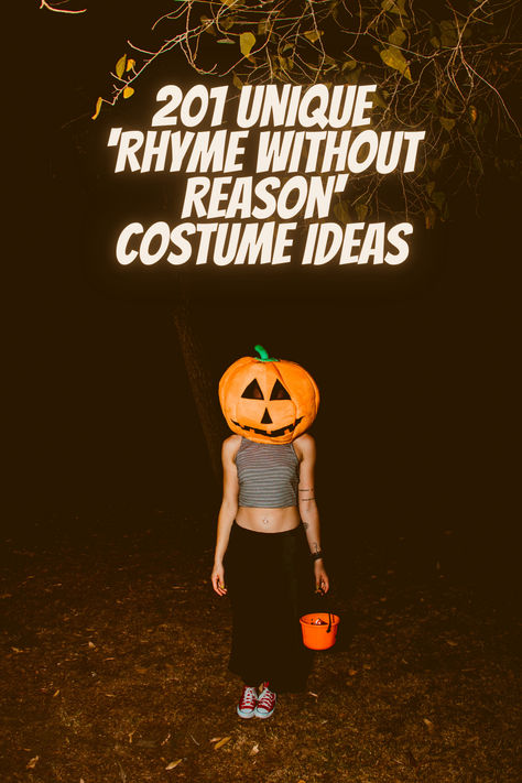 Woman with a jack-o'-lantern head standing in a creepy setting, with '201 Unique Rhyme Without Reason Costume Ideas' text overlay. Rhyme With No Reason Outfits, Rhyme Or Reason Costume Ideas, Rhyme Without Reason Costume Ideas List Trio, Rhyming Costume Ideas, Rhyme Without Reason Ideas Spirit Week, Rythme Without Reason Costume, Funny Rhyme Without Reason, Rhyme Without A Reason Ideas, Rhyming Halloween Costumes